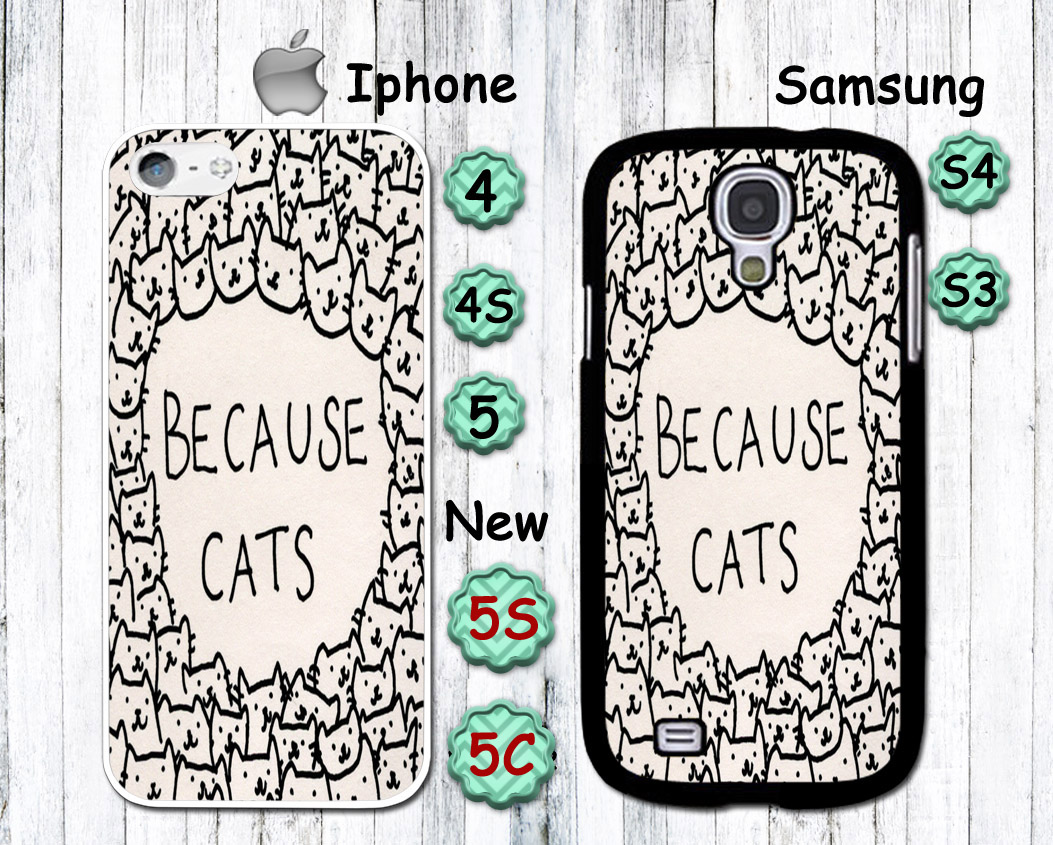 Because Cat, Cats, Cats Pattern Personalized Iphone4 Case, Iphone4s Case, Iphone5 Case, Iphone 5s Case, 5c Case, Galaxy S3/s4 Case, I Touch Case